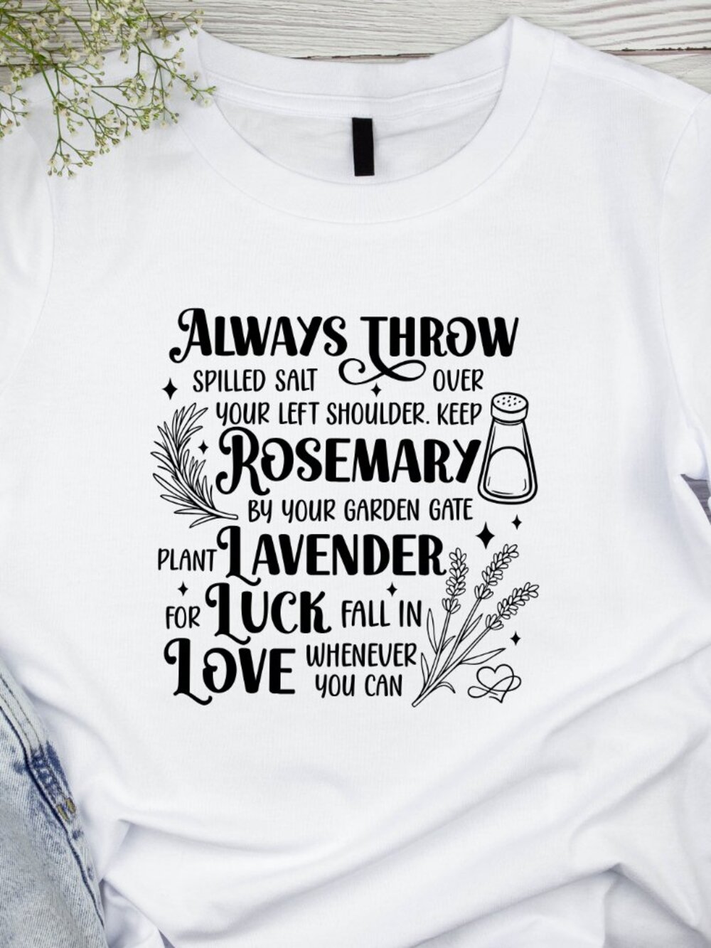 Always Throw Salt Over Your Left Shoulder Handmade Tee